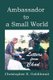 Ambassador to a Small World - Letters from Chad (Paperback): Christopher E Goldthwait