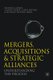 Mergers, Acquisitions and Strategic Alliances - Understanding the Process (Paperback): Emanuel Gomes, Yaakov Weber, Shlomo...