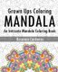 Grown Ups Coloring Book - An Intricate Mandala Coloring Book (Paperback): Rosanna Cardenas
