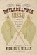 The Philadelphia Irish - Nation, Culture, and the Rise of a Gaelic Public Sphere (Hardcover): Michael L. Mullan