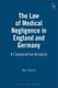 The Law of Medical Negligence in England and Germany - A Comparative Analysis (Hardcover, New): Marc Stauch