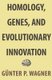 Homology, Genes, and Evolutionary Innovation (Hardcover): Gunter P. Wagner