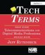 Tech Terms - What Every Telecommunications and Digital Media Professional Should Know (Hardcover, 3rd edition): Jeff Rutenbeck