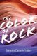 The Color of Rock - A Novel (Hardcover): Sandra Cavallo Miller