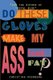 Do These Gloves Make My Ass Look Fat? (Paperback): Christina Oxenberg