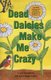 Dead Daisies Make Me Crazy - Garden Solutions without Chemical Pollution (Paperback): Loren Nancarrow, Janet Hogan Taylor