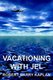 Vacationing with Jel (Paperback): Robert Barry Kaplan