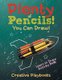 Plenty of Pencils! You Can Draw! Learn to Draw Activity Book (Paperback): Creative Playbooks