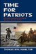 Time for Patriots - The 21st Century Confronts Bunker Hill and After! (Paperback): Thomas Wm. Hamilton