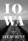 Iowa - Poetry by Lucas Hunt (Hardcover): Lucas Hunt