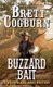 Buzzard Bait (Paperback): Brett Cogburn