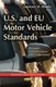 U.S. & EU Motor Vehicle Standards - Elements, Considerations & Trade Issues (Paperback): Lawrence M Murphy