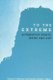 To the Extreme - Alternative Sports, Inside and Out (Paperback): Robert E Rinehart, Synthia Sydnor