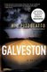 Galveston (Paperback): Nic Pizzolatto