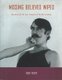 Missing Believed Wiped: Searching for the Lost Treasures of British Television (Paperback, 2001 Ed.): Dick Fiddy