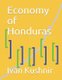 Economy of Honduras (Paperback): Ivan Kushnir