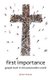 first importance - gospel truth in the postmodern world (Paperback): James Knauss