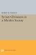 Syrian Christians in a Muslim Society - An Interpretation (Paperback): Robert M. Haddad