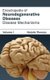 Encyclopedia of Neurodegenerative Diseases: Volume I (Disease Mechanisms) (Hardcover): Natalie Theresa