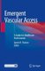 Emergent Vascular Access - A Guide for Healthcare Professionals (Hardcover, 1st ed. 2021): James H. Paxton