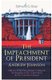 The Impeachment of President Andrew Johnson a History Of The First Attempt to Impeach the President of The United States & The...