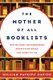 The Mother of All Booklists - The 500 Most Recommended Nonfiction Reads for Ages 3 to 103 (Paperback): William Patrick Martin