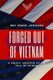 Forced Out Of Vietnam (Paperback): Ben Wood Johnson