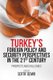 Turkey's Foreign Policy and Security Perspectives in the 21st Century - Prospects and Challenges (Paperback): Sertif Demir