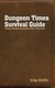 Dungeon Times Survival Guide - finding meaning and purpose in life's tough times (Paperback): Greg Griffin