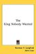 The King Nobody Wanted (Hardcover): Norman F. Langford