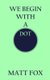 We Begin with a Dot (Paperback): Matt Fox