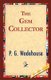The Gem Collector (Hardcover): P.G. Wodehouse