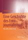 Eine Geschichte des Fotojournalismus - Was zahlt, sind die Bilder (German, Paperback, 2015 ed.): Wolfgang Pensold