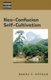 Neo-Confucian Self-Cultivation (Hardcover, New): Barry C. Keenan