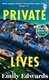 Private Lives (Paperback): Emily Edwards