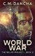 World War (Hardcover, 2nd ed.): C M Dancha