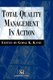 Total Quality Management in Action (Hardcover, 1996 ed.): G. Ungar