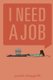 I Need a Job (Paperback): Megan Cranford