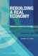 Rebuilding a Real Economy - Unleashing Engineering Innovation: Summary of a Forum (Paperback): National Academy of Engineering