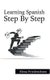 Learning Spanish - Step by Step (Hardcover): Elena Friederichsen