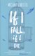 If I Fall, If I Die (Paperback): Michael Christie