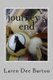 Journey's End - A Woman's Story of Personal Tragedy and Emotional Healing Interwoven with Faith and Awakening...