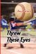 Threw These Eyes - Advice for Dads and Coaches (Paperback): Doug Brainard