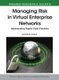 Managing Risk in Virtual Enterprise Networks - Implementing Supply Chain Principles (Hardcover): 