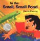 In the Small, Small Pond (Paperback): Denise Fleming