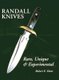 Randall Knives - Rare, Unique, & Experimental (Hardcover): Robert E Hunt