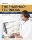 Pharmacy Technician, The - Foundations and Practices (Paperback, 3rd edition): Mike Johnston