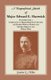 A Biographical Sketch of Major Edward E. Hartwick, Together with a Compilation of Major Hartwick's Letters and Diaries...