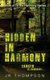 Hidden In Harmony - Danger is Imminent (Paperback): Jr Thompson