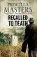 Recalled to Death (Hardcover, Main): Priscilla Masters